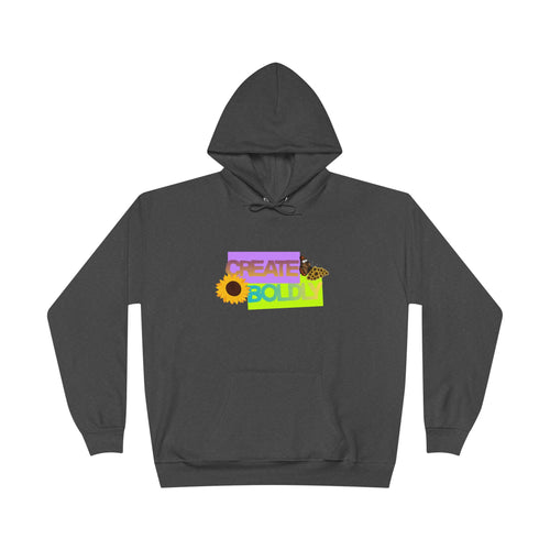 Create Bold Hoodie — Inspirational Sunflower Confidence Pullover